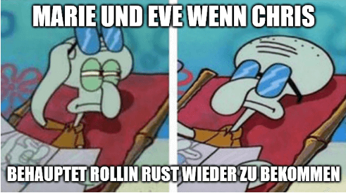 Meme Chris will Rollin zurück